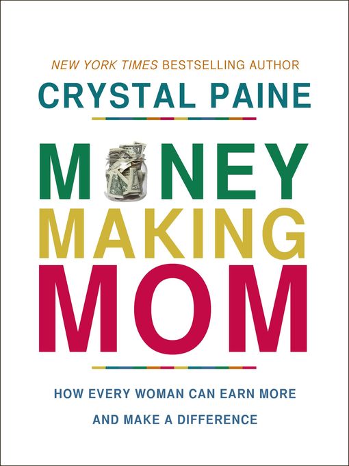 Title details for Money-Making Mom by Crystal Paine - Available